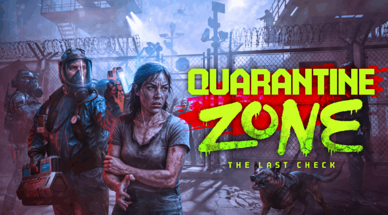 Quarantine Zone: The Last Check – Byte Size Review